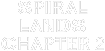 Spiral Lands / Chapter 2 