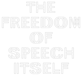 The Freedom of Speech Itself